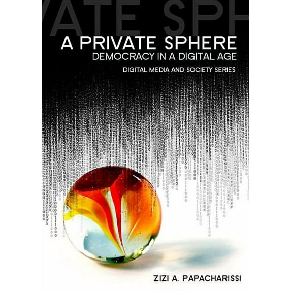 Digital Media and Society: A Private Sphere (Hardcover)