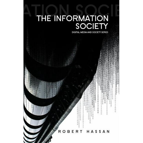 Digital Media and Society: The Information Society (Hardcover)