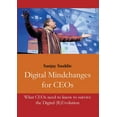 thumbnail image 1 of Digital Mindchanges for CEOs : What CEOs need to know to survive the Digital (R)Evolution (Paperback), 1 of 1
