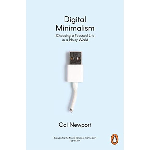 Pre-Owned Digital Minimalism: Choosing a Focused Life in a Noisy World Paperback