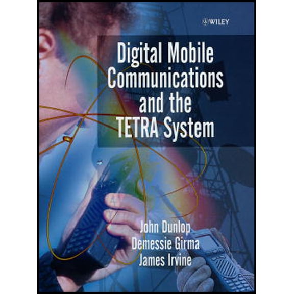 Digital Mobile Communications and the Tetra System, (Hardcover)