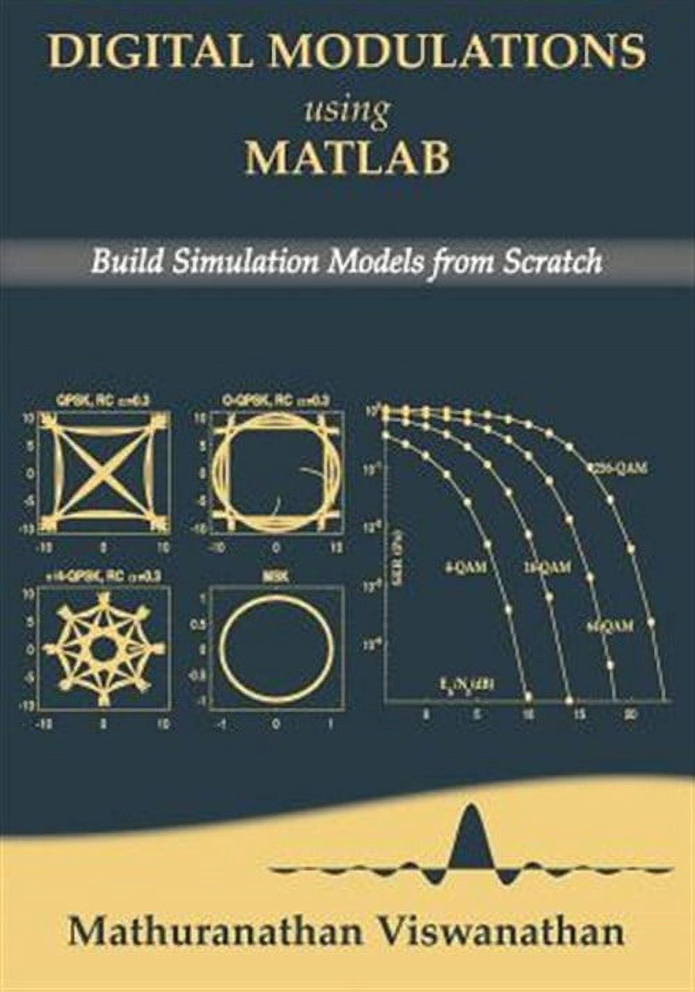 Digital Modulations using Matlab: Build Simulation Models from Scratch ...