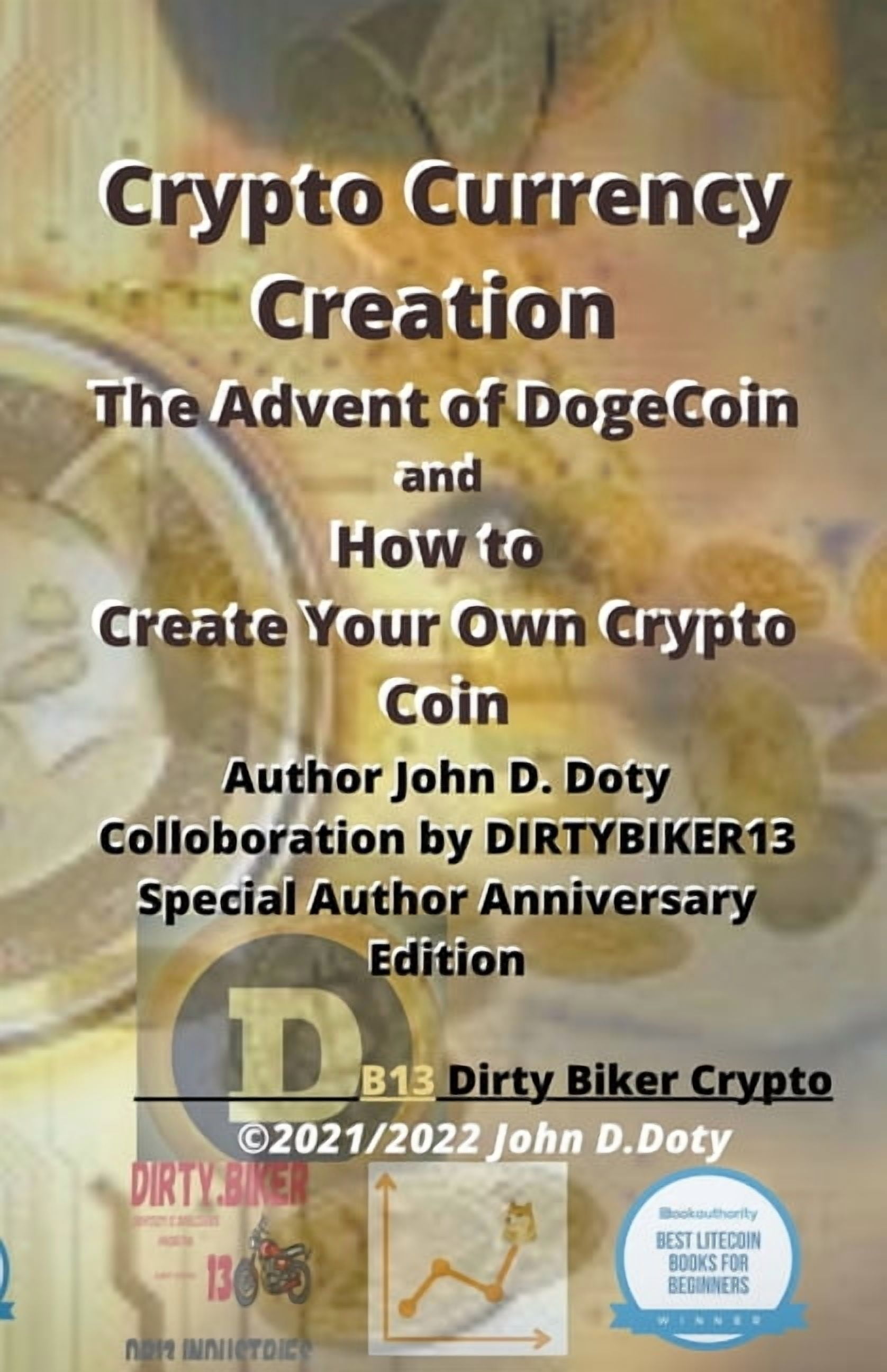 Digital Money, Crypto Blockchain Bitcoin Crypto Currency Creation The  Advent of Dogecoin and How to Create Your Own Crypto Coin, Book 1,  (Paperback) - Walmart.com