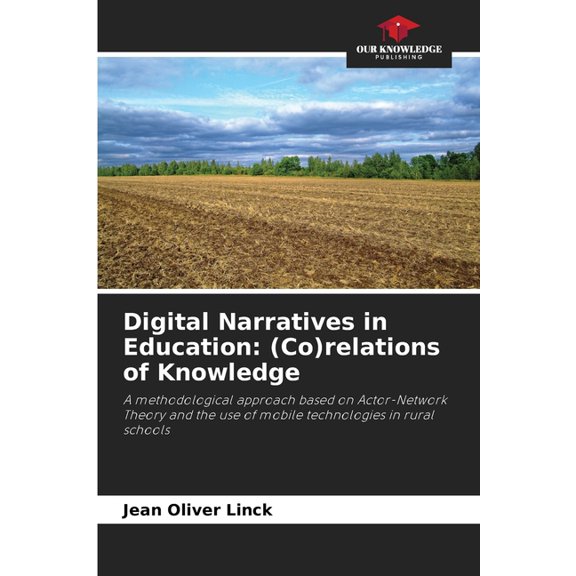 Digital Narratives in Education: (Co)relations of Knowledge, (Paperback)
