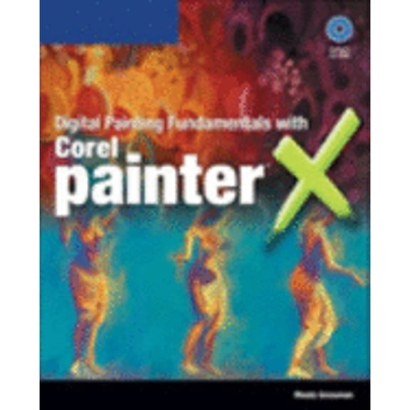 Pre-Owned Digital Painting Fundamentals with Corel Painter X (Paperback) 1598634046 9781598634044