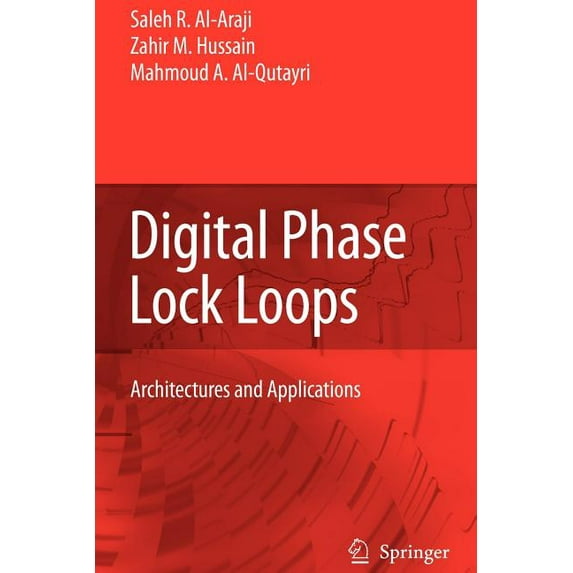 Digital Phase Lock Loops: Architectures and Applications, (Paperback)