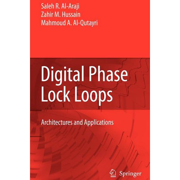 Digital Phase Lock Loops: Architectures and Applications, (Paperback)