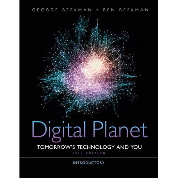 Pre-Owned Digital Planet: Tomorrow's Technology and You, Introductory (10th Edition) (Computers Are Your Future) (Paperback) 0132091259 9780132091251