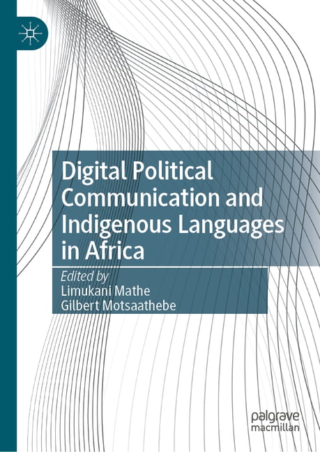 Digital Political Communication and Indigenous Languages in Africa, (Hardcover)