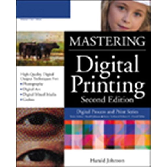 Pre-Owned Mastering Digital Printing, Second Edition (Paperback) 1592004318 9781592004317
