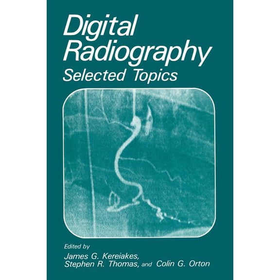 Digital Radiography: Selected Topics, (Paperback)