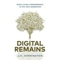 thumbnail image 1 of Pre-Owned Digital Remains: Death, Dying & Remembrance in the Tech Generation (Paperback) 1641379375 9781641379373, 1 of 1