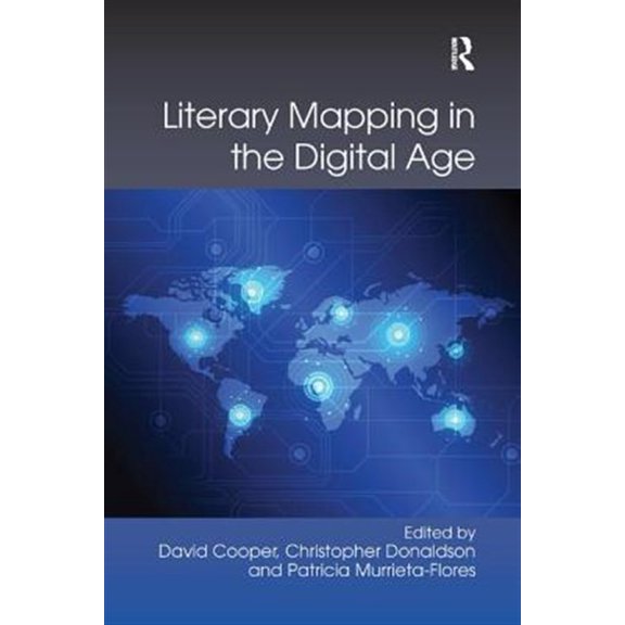 Pre-Owned Digital Research in the Arts and Humanit Literary Mapping in the Digital Age, (Paperback)