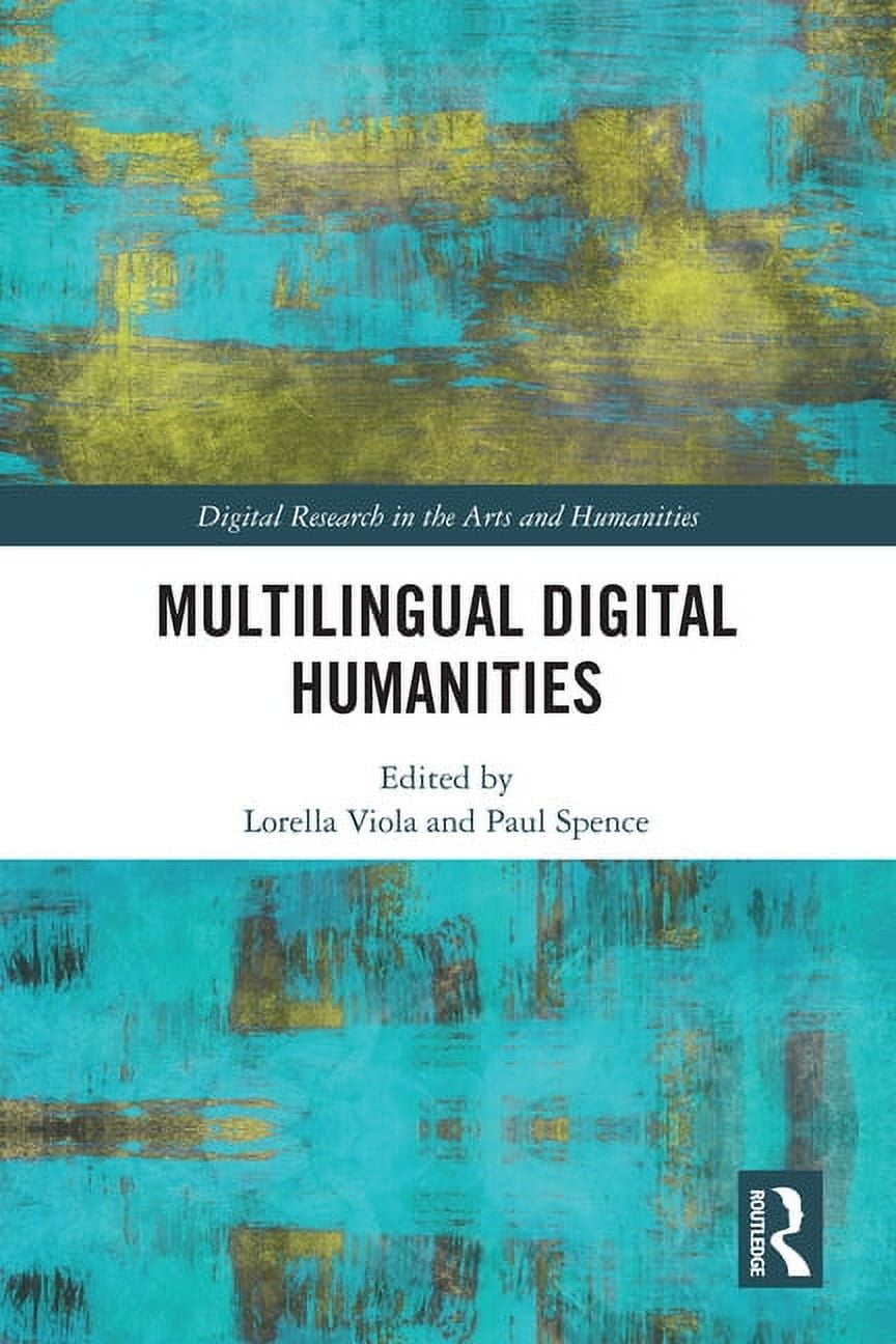 Digital Research in the Arts and Humanit Multilingual Digital Humanities, (Hardcover)