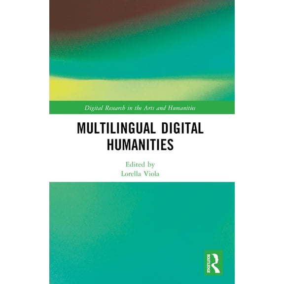 Digital Research in the Arts and Humanit Multilingual Digital Humanities, (Paperback)
