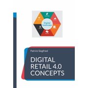Digital Retail 4.0 Concepts, (Paperback)