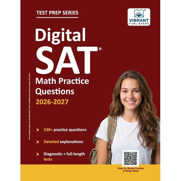 Digital SAT Math Practice Questions: (Test Prep) 530+ Practice Questions with Detailed Explanations & a Full-Length Sect, (Paperback)