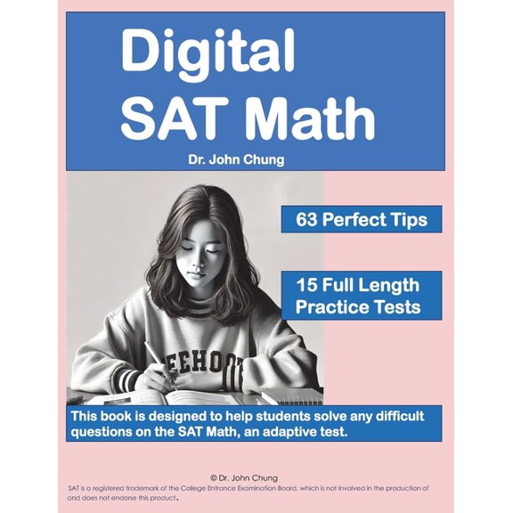 Digital SAT Math: This book is designed to help students solve any difficult questions on the SAT, an adaptive test., (Paperback)