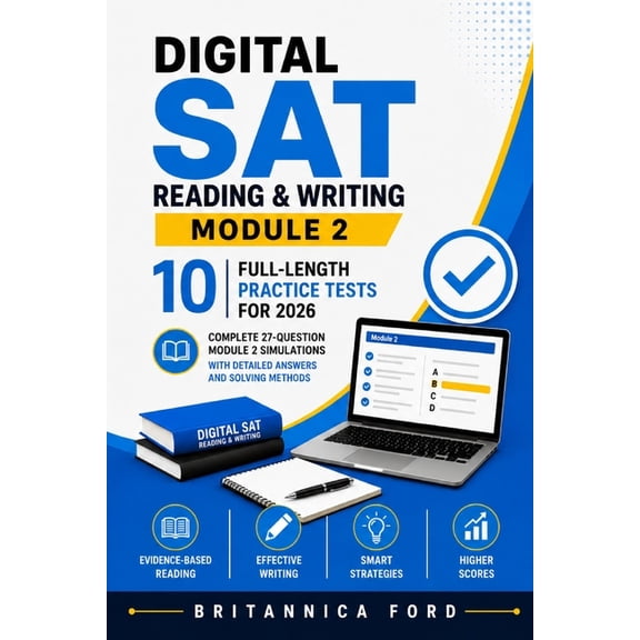 Digital SAT Reading and Writing Module 2: 10 Full-Length Practice Tests for 2026: Complete 27-Question Module 2 Simulati, (Paperback)