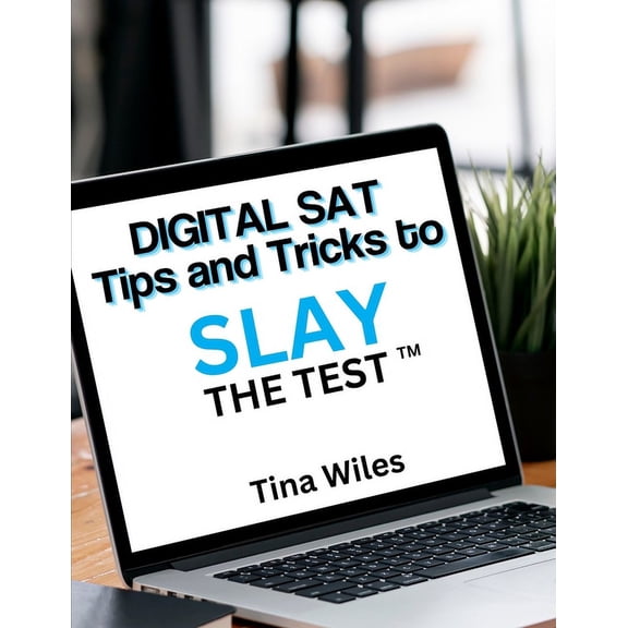 Digital SAT Tips and Tricks to Slay the Test (Paperback)