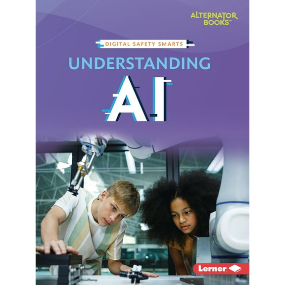 Digital Safety Smarts (Alternator Books Understanding AI, (Paperback)