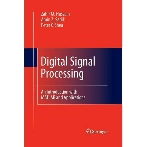 Digital Signal Processing: An Introduction with MATLAB and Applications, (Paperback)