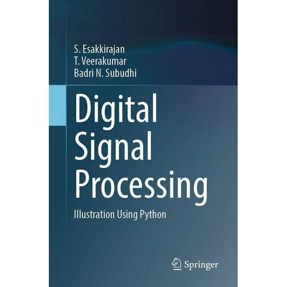 Digital Signal Processing: Illustration Using Python, (Paperback)