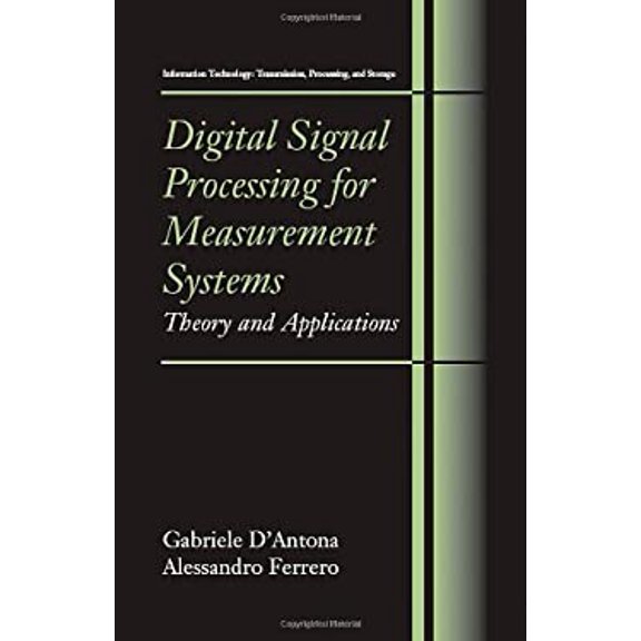 Pre-Owned Digital Signal Processing for Measurement Systems : Theory and Applications 9780387249667 /