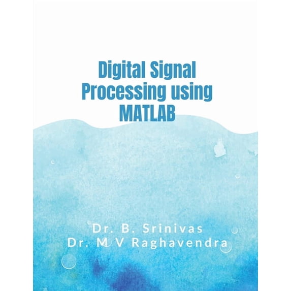 Digital Signal Processing using MATLAB, (Paperback)
