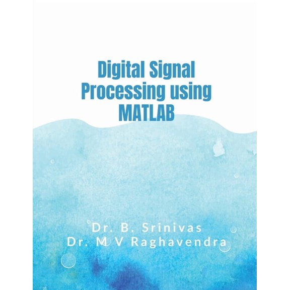 Digital Signal Processing using MATLAB, (Paperback)