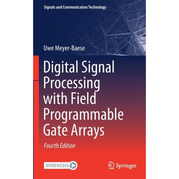 Pre-Owned Digital Signal Processing with Field Programmable Gate Arrays (Hardcover) 9783642453083