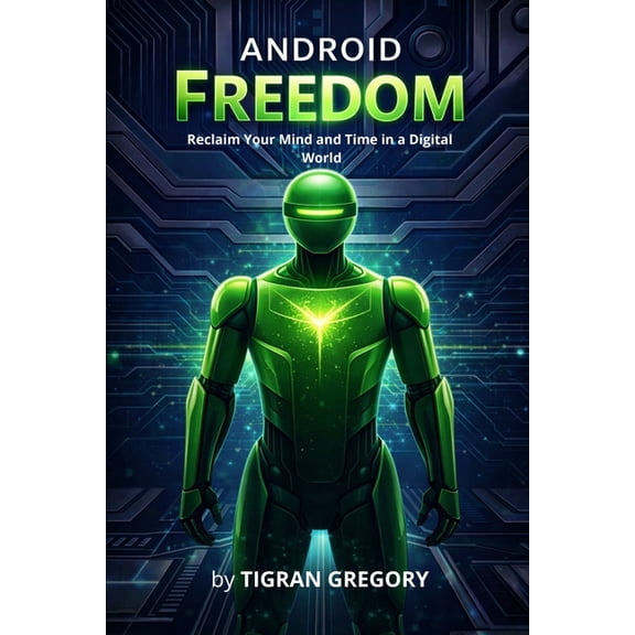 Mastering Digital Systems Android Freedom, (Paperback)