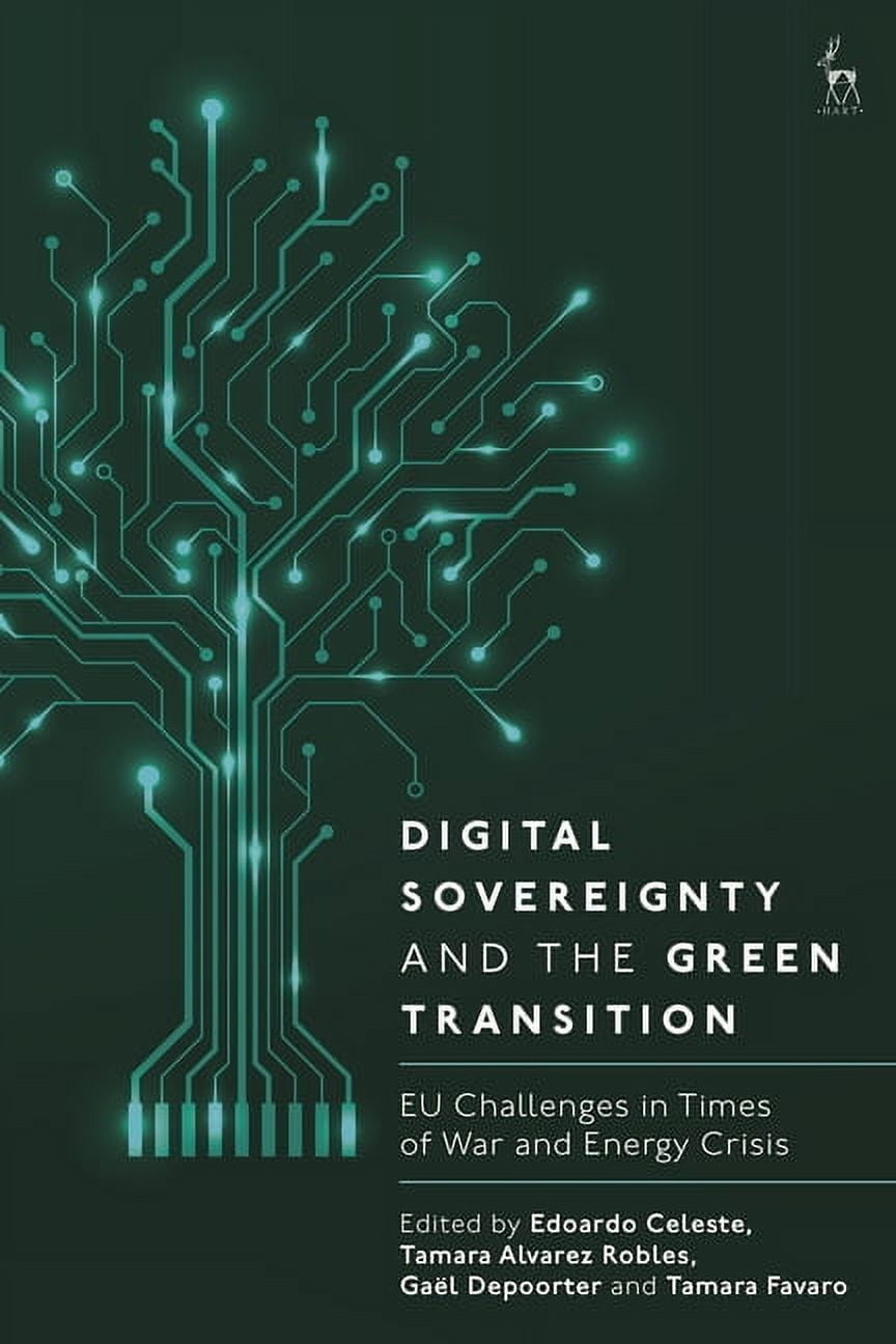 Digital Sovereignty and the Green Transition: EU Challenges in Times of War and Energy Crisis, (Paperback)