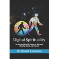 thumbnail image 1 of Digital Spirituality : Its Rise and What It Means for Spiritual Identity, Belief, and Practice (Paperback), 1 of 1