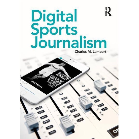 Digital Sports Journalism, (Paperback)