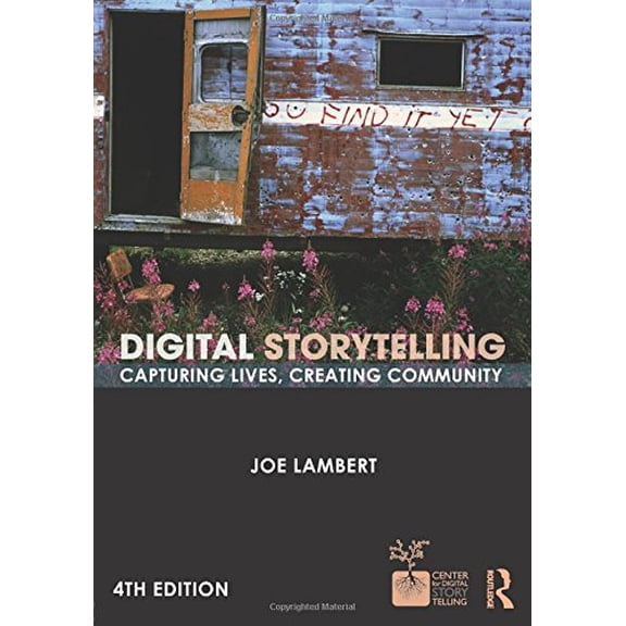 Pre-Owned Digital Storytelling: Capturing Lives, Creating Community (Paperback) 0415627036 9780415627030