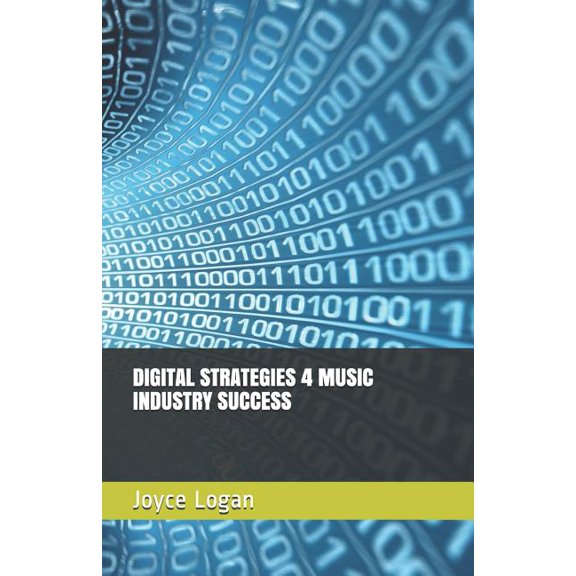Digital Strategies 4 Music Industry Success (Paperback)