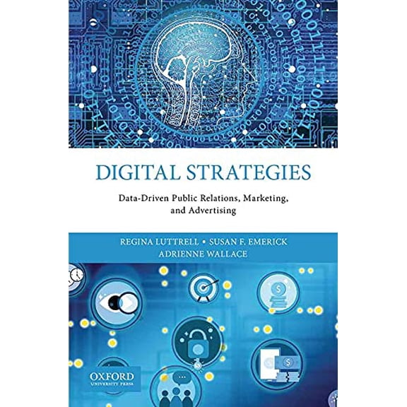 Pre-Owned Digital Strategies: Data-Driven Public Relations, Marketing, and Advertising (Paperback) 0190925396 9780190925390