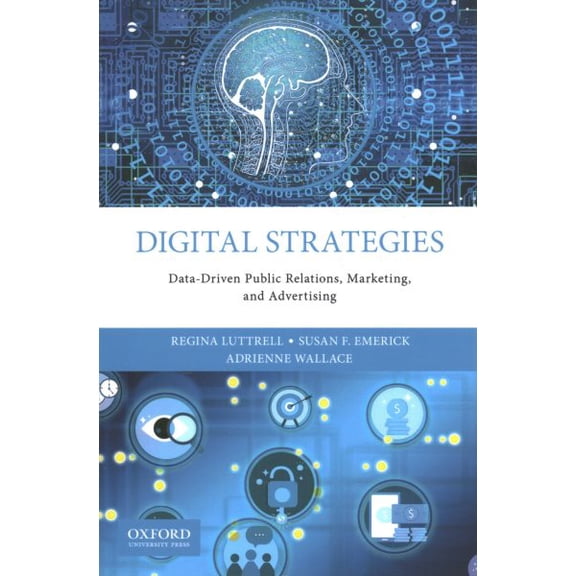 Pre-Owned Digital Strategies: Data-Driven Public Relations, Marketing, and Advertising (Paperback) 0190925396 9780190925390