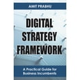 thumbnail image 1 of Digital Strategy Framework: A Practical Guide for Business Incumbents, (Paperback), 1 of 1