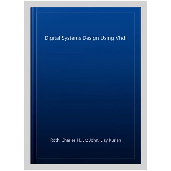 Digital Systems Design Using Vhdl
