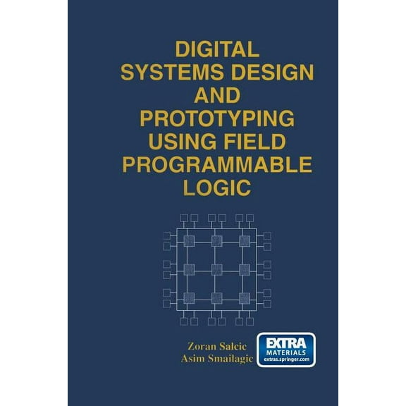 Digital Systems Design and Prototyping Using Field Programmable Logic, (Paperback)