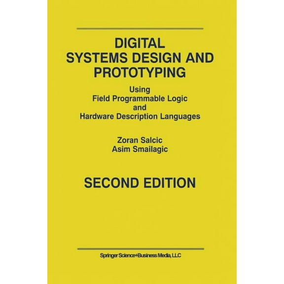 Digital Systems Design and Prototyping: Using Field Programmable Logic and Hardware Description Languages, (Paperback)