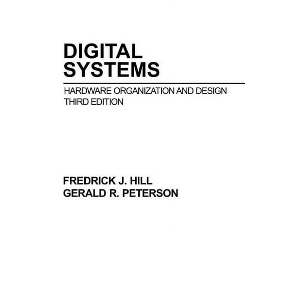 Digital Systems: Hardware Organization and Design, (Paperback)