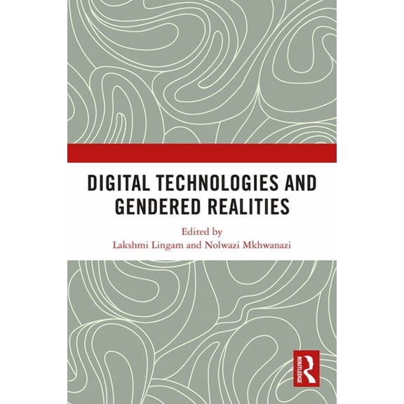 Digital Technologies and Gendered Realities, (Paperback)