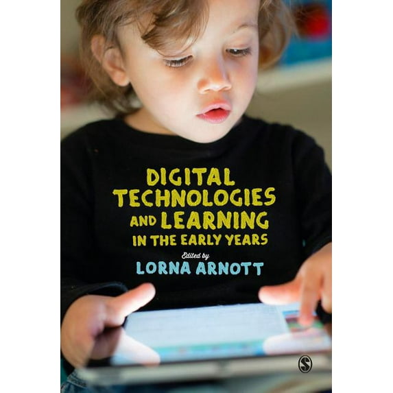 Digital Technologies and Learning in the Early Years, (Paperback)