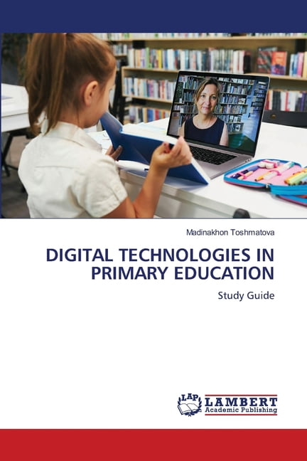 Digital Technologies in Primary Education, (Paperback)