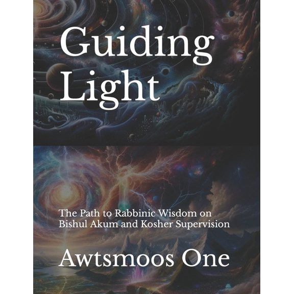 Digital Torah: Mastering AI Smicha in Hours: Guiding Light: The Path to Rabbinic Wisdom on Bishul Akum and Kosher Supervision (Paperback)