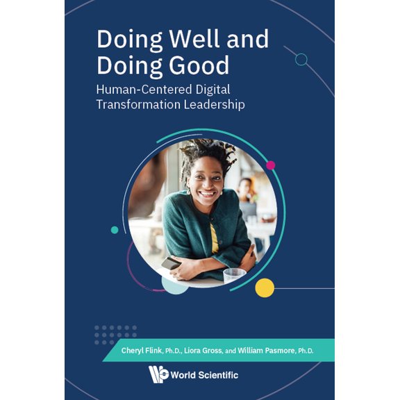 Digital Transformation: Accelerating Org Doing Well and Doing Good, (Hardcover)