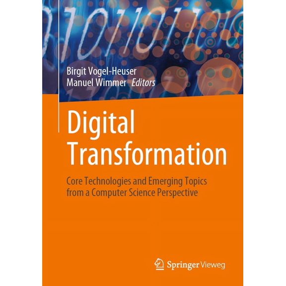 Digital Transformation: Core Technologies and Emerging Topics from a Computer Science Perspective, (Hardcover)